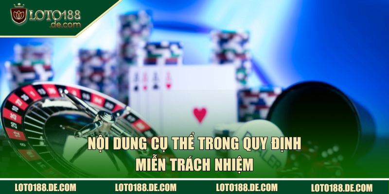 Nội dung cụ thể trong quy định miễn trách nhiệm